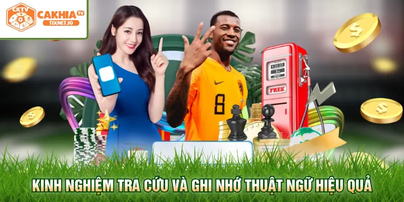 Thuật Ngữ Phổ Biến Trong Bóng Đá - Cẩm Nang Đầy Đủ Tại Cakhia 3 Kinh nghiệm tra cứu và ghi nhớ thuật ngữ hiệu quả